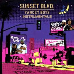 J DILLA Yancey Boys /, Sunset Blvd. Instrumentals