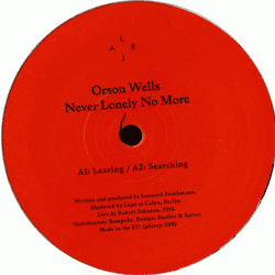 Orson Wells, Never Lonely No More