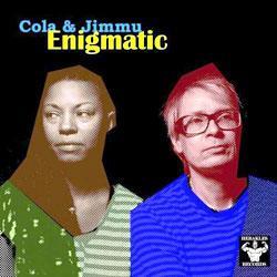 Cola & Jimmu, Enigmatic