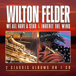 Wilton Felder, We All Have A Star / Inherit The Wind