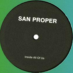 SAN PROPER, Inside All Of Us
