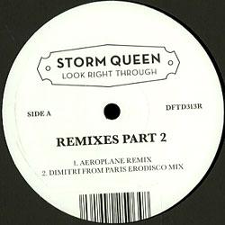Storm Queen, Look Right Through ( Remixes Part 2 )