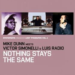 MIKE DUNN meets VICTOR SIMONELLI & LUIS RADIO, Nothing Stays The Same
