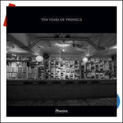VARIOUS ARTISTS, Ten Years Of Phonica