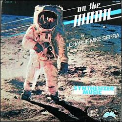 Charlie Mike Sierra, On The Moon