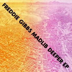 MADLIB Freddie Gibbs &, Deeper EP