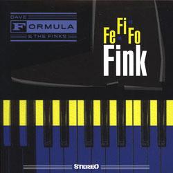 Dave Formula & The Finks, Fe Fi Fo Fink