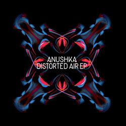 Anushka, Distorted Air EP ( Rsd 2014 )