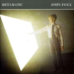 John Foxx, Metamatic