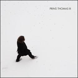 PRINS THOMAS, Prins Thomas III