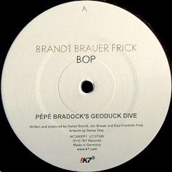 BRANDT BRAUER FRICK, Bop / You Make Me Real