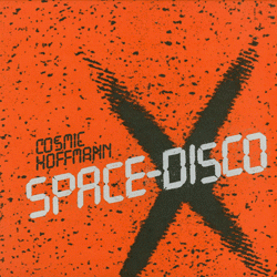 Cosmic Hoffmann, Space-Disco