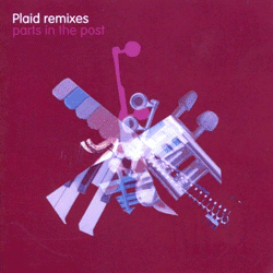 VARIOUS ARTISTS, Plaid Remixes Pt 1