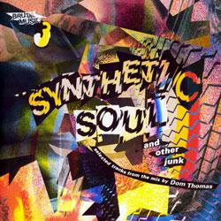 Dom Thomas, Brutal Music 3: Synthetic Soul And Other Junk