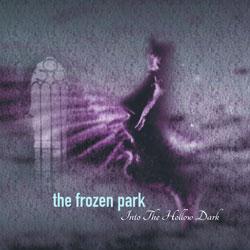 The Frozen Park, Into The Hollow Dark