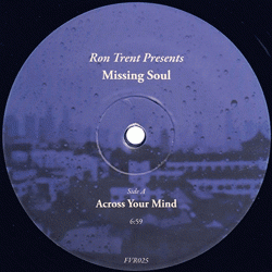 RON TRENT presents Missing Soul, Across Your Mind