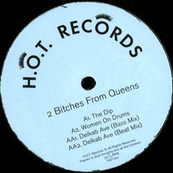 2 Bitches From Queens, The Dip / Women On Drums / Delkab Ave