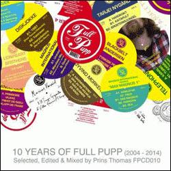 PRINS THOMAS, 10 Years Of Full Pupp ( 2004 - 2014 )