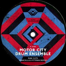 MOTOR CITY DRUM ENSEMBLE, Raw Cuts Remixes