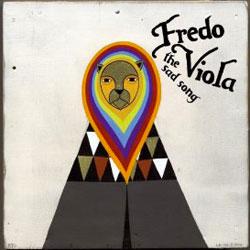 Fredo Viola, The Sad Song
