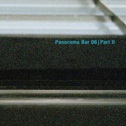VARIOUS ARTISTS, Panorama Bar 06 ( Part 2 )