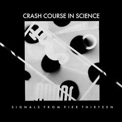 Crash Course In Science, Signals From Pier Thirteen