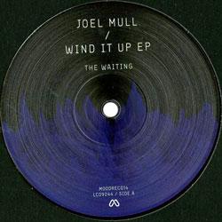 JOEL MULL, Wind It Up Ep