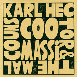 KARL HECTOR & THE MALCOUNS, Coomassi