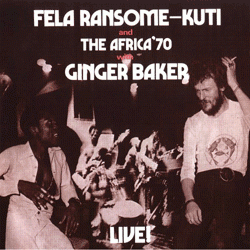 FELA KUTI & AFRIKA 70 with Ginger Baker, Live!