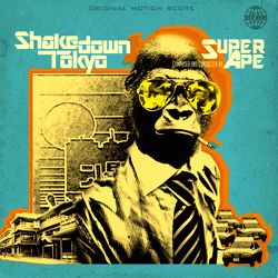 Super Ape, Shakedown / Tokyo