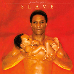 SLAVE, Just A Touch Of Love