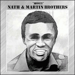 Nath & Martin Brothers, Money