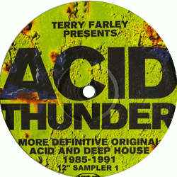 Steve Poindexter DJ RUSH KNEE DEEP, Terry Farley Presents Acid Thunder ( Sampler 1 )