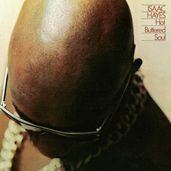 ISAAC HAYES, Hot Buttered Soul