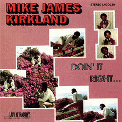 Mike James Kirkland, Doin' It Right