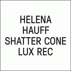 Helena Hauff, Shatter Cone
