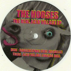 The Horses, The Real Acid Village Ep