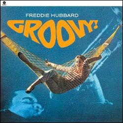 FREDDIE HUBBARD, Groovy!