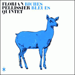 Florian Pellissier Quintet, Biches Bleues
