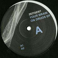 Zeitgeist, Your Brain On Drugs Ep