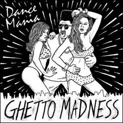 VARIOUS ARTISTS, Dance Mania - Ghetto Madness