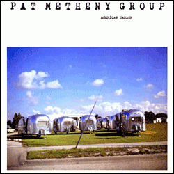 Pat Metheny Group, American Garage