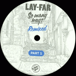Lay Far, So Many Ways Remixed Part 1