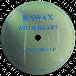 ATOM TM Atom Heart aka, Milagro EP