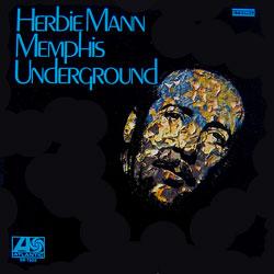 HERBIE MANN, Memphis Underground