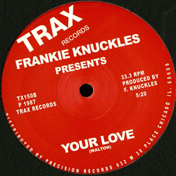 FRANKIE KNUCKLES, Baby Wants To Ride / Your Love