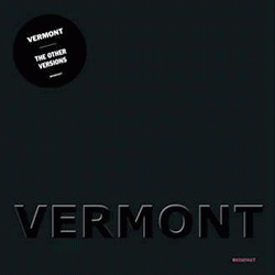 Vermont, The Other Versions