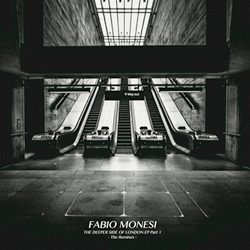 Fabio Monesi, The Deeper Side Of London EP The Remixes Part 1