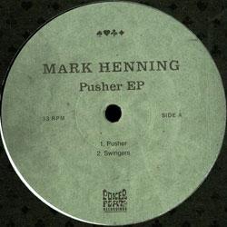 MARK HENNING, Pusher Ep