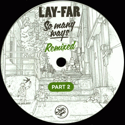 Lay Far, So Many Ways Remixed Part 2